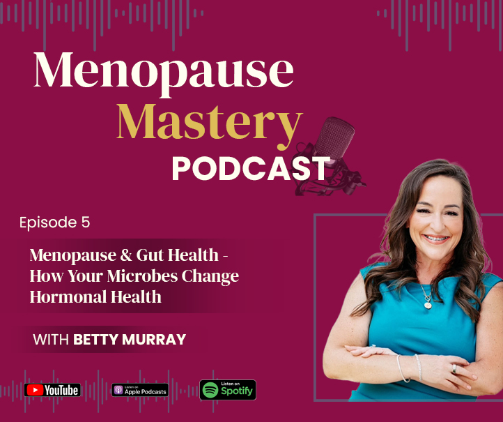 Menopause & Gut Health – How Your Microbes Change Hormonal Health