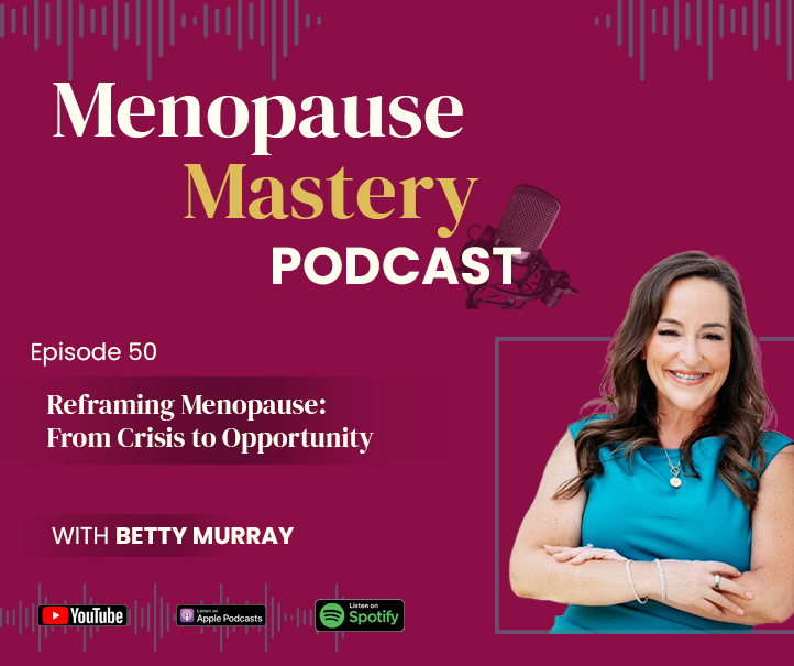 Reframing Menopause: From Crisis to Opportunity